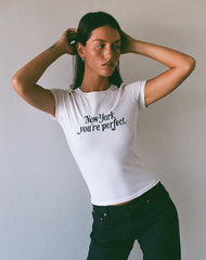 Sutin Tee in White with New York You're Perfect Print